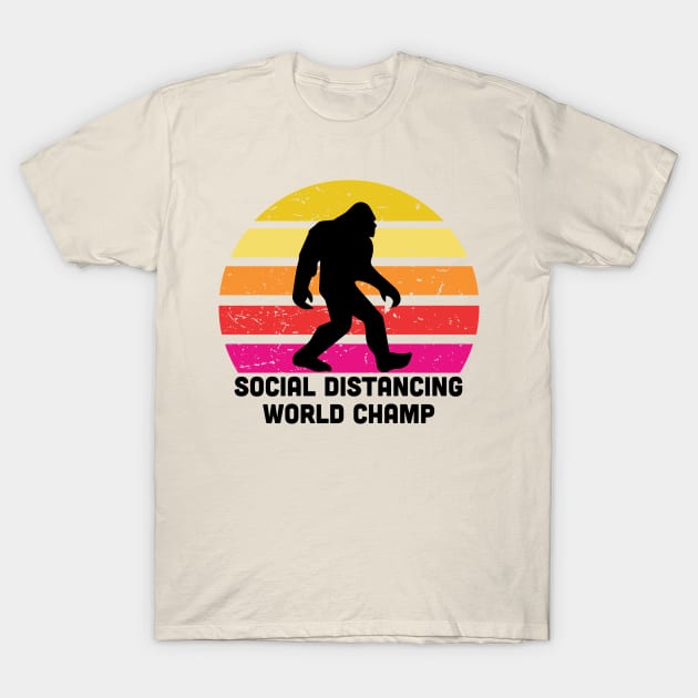 Bigfoot Social Distancing World Champion T-Shirt by SrboShop